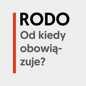 RODO Od kiedy obowiązuje?